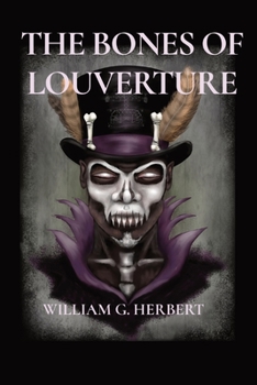 Paperback The Bones of Louverture Book