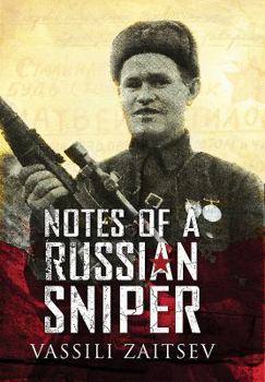 Paperback Notes of a Russian Sniper: Vassili Zaitsev and the Battle of Stalingrad Book