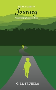 Paperback Little Gary's Journey: An autobiograph in story form Book