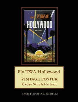 Paperback Fly TWA Hollywood: Vintage Poster Cross Stitch Pattern Book