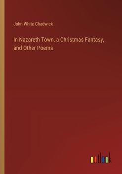 Paperback In Nazareth Town, a Christmas Fantasy, and Other Poems Book