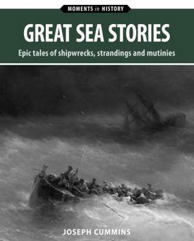 Paperback Great Sea Stories: Epic Tales of Escape from the Deep Book