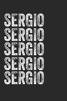 Paperback Name SERGIO Journal Customized Gift For SERGIO A beautiful personalized: Lined Notebook / Journal Gift, Notebook for SERGIO,120 Pages, 6 x 9 inches, G Book