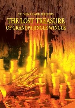 Hardcover The Lost Treasure of Grandpa Jingle-Wingle Book