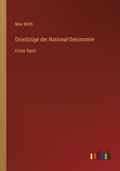 Paperback Grundzüge der National-Oekonomie: Erster Band [German] Book