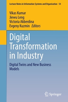 Paperback Digital Transformation in Industry: Digital Twins and New Business Models Book