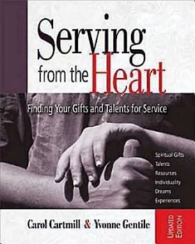 Paperback Serving from the Heart Revised Participant Workbook: Finding Your Gifts and Talents for Service Book