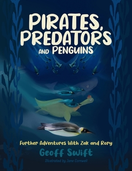 Paperback Pirates, Predators and Penguins: Further Adventures With Zak and Rory Book