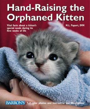 Paperback Hand-Raising the Orphaned Kitten Book