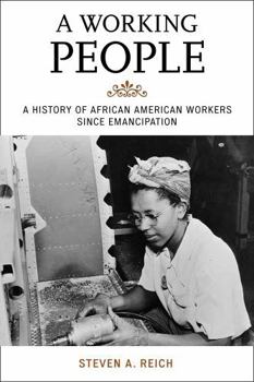 Hardcover A Working People: A History of African American Workers Since Emancipation Book