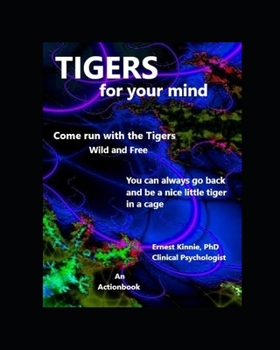 Paperback Tigers for your Mind: Wild and Free Book
