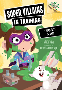 Library Binding Project Slime: A Branches Book (Super Villains in Training #3): Volume 3 Book