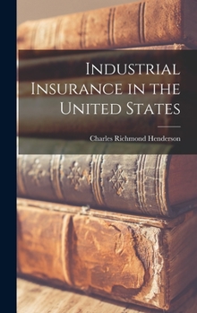 Hardcover Industrial Insurance in the United States Book