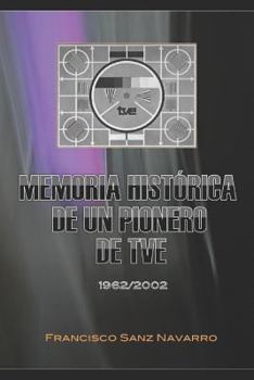 Paperback Memoria Histórica de Un Pionero de Tve [Spanish] Book