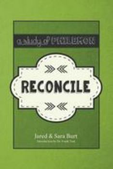 Paperback Reconcile: The Study of Philemon Book