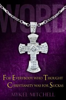 Paperback Word: 6for Everybody Who Thought Christianity Was for Suckas Book
