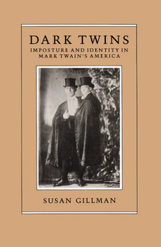 Paperback Dark Twins: Imposture and Identity in Mark Twain's America Book
