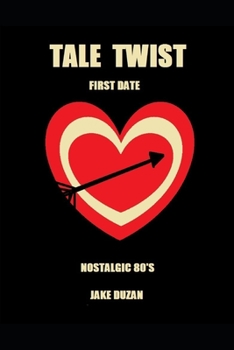 Paperback Tale Twist: First Date: Nostalgic 80's Book