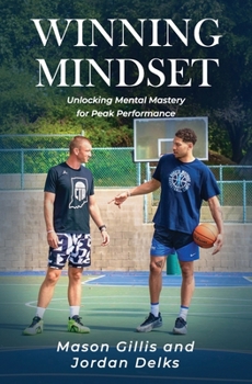 Paperback Winning Mindset: Unlocking Mental Mastery for Peak Performance Book