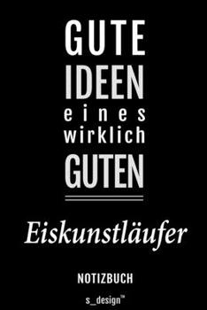 Notizbuch für Eiskunstläufer: Originelle Geschenk-Idee [120 Seiten liniertes blanko Papier] (German Edition)