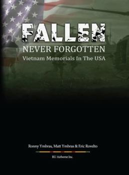Hardcover Fallen Never Forgotten: Vietnam Memorials in the USA Book