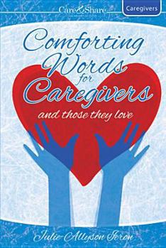 Paperback Comforting Words for Caregivers and Those They Love Book