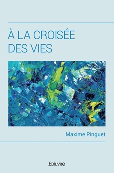 Paperback À la croisée des vies [French] Book