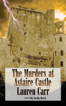The Murders at Astaire Castle - Book #5 of the Mac Faraday Mystery