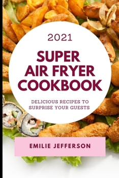 Paperback Super Air Fryer Cookbook 2021 Book