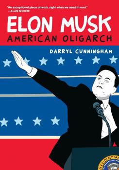 Elon Musk: American Oligarch