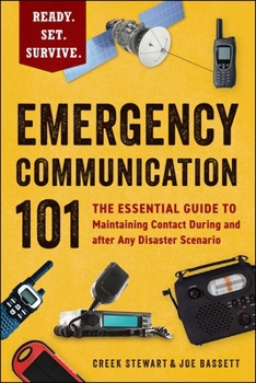 Paperback Emergency Communication 101: The Essential Guide to Maintaining Contact During and After Any Disaster Scenario Book