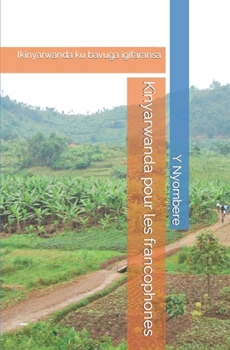 Paperback Kinyarwanda pour les francophones: Ikinyarwanda ku bavuga igifaransa [French] Book