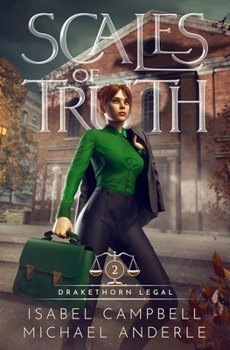 Scales of Truth - Book #2 of the Drakethorn Legal