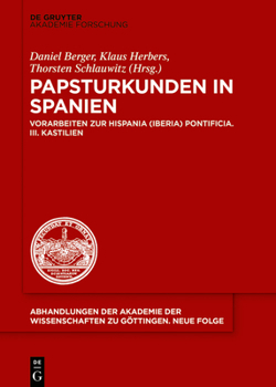 Hardcover Papsturkunden in Spanien: Vorarbeiten Zur Hispania (Iberia) Pontificia. III. Kastilien [German] Book