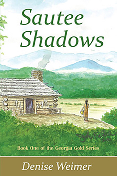 Paperback Sautee Shadows: Book One of the Georgia Gold Series Book