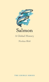 Hardcover Salmon: A Global History Book