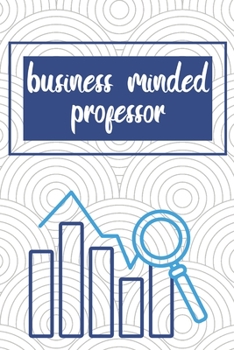 Paperback business minded professor: Journal for Business, Economics Teachers/Professors Book