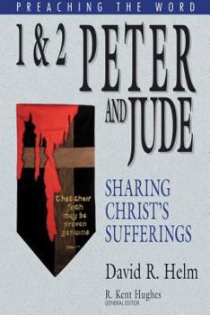 Hardcover 1 and 2 Peter and Jude: Sharing Christ's Sufferings (Preaching the Word) Book