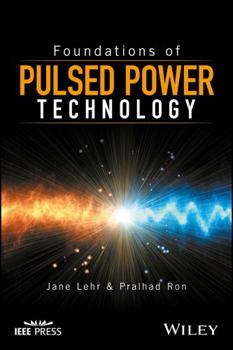Misc. Foundations of Pulsed Power Technology Book