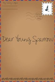 Paperback Dear Young Sparrow Book