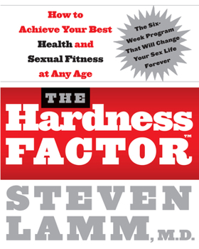 Hardcover The Hardness Factor: How to Achieve Your Best Health and Sexual Fitness at Any Age Book