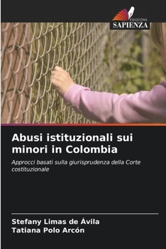 Paperback Abusi istituzionali sui minori in Colombia [Italian] Book