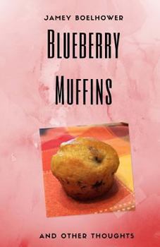 Paperback Blueberry Muffins and Other Thoughts Book