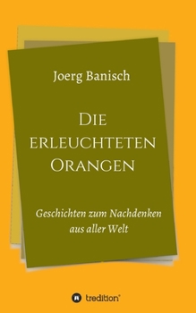 Paperback Die erleuchteten Orangen [German] Book