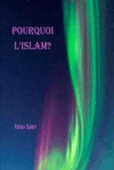 Paperback Pourquoi l'Islam [French] Book