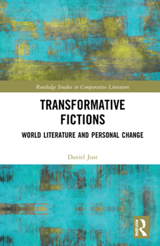 Hardcover Transformative Fictions: World Literature and Personal Change Book