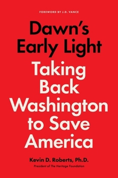 Hardcover Dawn's Early Light: Taking Back Washington to Save America Book