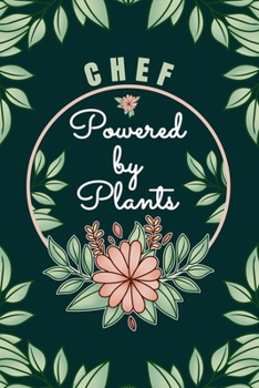 Paperback Chef Powered By Plants Journal Notebook: 6 X 9, 6mm Spacing Lined Journal Vegan, Gardening and Planting Hobby Design Cover, Cool Writing Notes as Gift Book