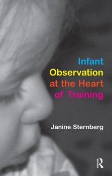 Paperback Infant Observation at the Heart of Training Book