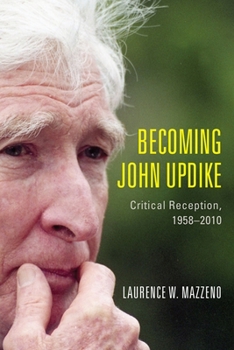 Paperback Becoming John Updike: Critical Reception, 1958-2010 Book